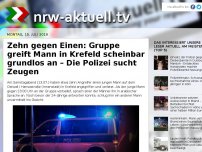 Bild zum Artikel: Zehn gegen Einen: Gruppe greift Mann in Krefeld scheinbar grundlos an – Die Polizei sucht Zeugen