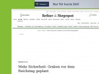 Bild zum Artikel: Bundestag: Mehr Sicherheit: Graben vor dem Reichstag geplant