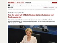 Bild zum Artikel: Künftige Kommissionspräsidentin: Von der Leyen will EU-Beitrittsgespräche mit Albanien und Nordmazedonien