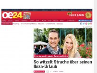 Bild zum Artikel: So witzelt Strache über seinen Ibiza-Urlaub