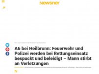Bild zum Artikel: A6 bei Heilbronn: Feuerwehr und Polizei werden bei Rettungseinsatz bespuckt und beleidigt – Mann stirbt an Verletzungen