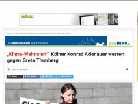 Bild zum Artikel: „Klima-Wahnsinn“: Kölner Konrad Adenauer wettert gegen Greta Thunberg