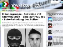 Bild zum Artikel: Männergruppe - teilweise mit Sturmhauben - ging auf Frau los - Foto-Fahndung der Polizei