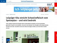 Bild zum Artikel: Leipziger Kita streicht Schweinefleisch vom Speiseplan – und wird bedroht