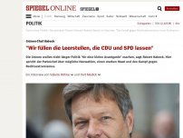Bild zum Artikel: Grünen-Chef Habeck: 'Wir füllen die Leerstellen, die CDU und SPD lassen'