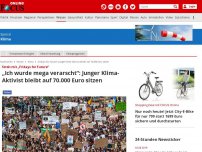 Bild zum Artikel: Streit mit „Fridays for Future“ - „Ich wurde mega verarscht“: Junger Klima-Aktivist bleibt auf 70.000 Euro sitzen