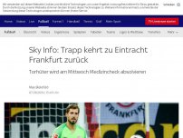 Bild zum Artikel: Sky Info: Trapp kehrt zu Eintracht Frankfurt zurück