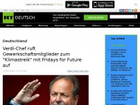 Bild zum Artikel: Verdi-Chef ruft Gewerkschaftsmitglieder zum 'Klimastreik' mit Fridays for Future auf