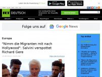Bild zum Artikel: 'Nimm die Migranten mit nach Hollywood': Salvini verspottet Richard Gere