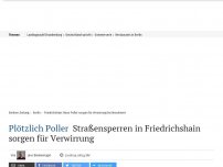 Bild zum Artikel: Plötzlich Poller: Straßensperren in Friedrichshain sorgen für Verwirrung