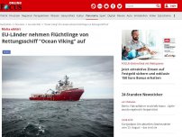 Bild zum Artikel: Malta erklärt - EU-Länder nehmen Flüchtlinge von Rettungsschiff 'Ocean Viking' auf