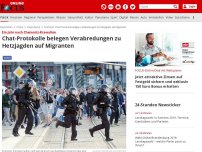 Bild zum Artikel: Ein Jahr nach Chemnitz-Krawallen - Chat-Protokolle belegen Verabredungen zu Hetzjagden auf Migranten