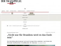 Bild zum Artikel: „Brasilien könnte zur Wüste werden“