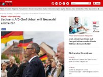 Bild zum Artikel: Wegen Listenstreichung - Sachsens AfD-Chef Urban will Neuwahl erstreiten