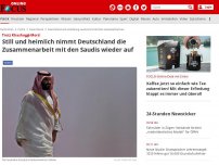 Bild zum Artikel: Trotz Khashoggi-Mord - Still und heimlich nimmt Deutschland die Zusammenarbeit mit den Saudis wieder auf