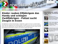 Bild zum Artikel: Kinder rauben Elfjährigem das Handy und schlagen Zwölfjährigen - Polizei sucht Zeugen in Essen