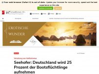 Bild zum Artikel: Seehofer: Deutschland wird 25 Prozent der Bootsflüchtlinge aufnehmen