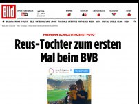 Bild zum Artikel: Freundin Scarlett postet Foto - Reus-Tochter zum ersten Mal beim BVB