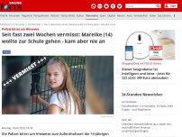 Bild zum Artikel: Polizei bittet um Hinweise - Seit fast zwei Wochen vermisst: Mareike (14) wollte zur Schule gehen - kam aber nie an