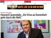 Bild zum Artikel: Howard Carpendale: „Ein Virus an Dummheit geht durch die Welt“