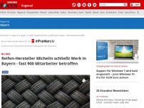 Bild zum Artikel: Bis 2021 - Reifen-Hersteller Michelin schließt Werk in Bayern - fast 900 Mitarbeiter betroffen