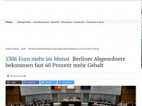 Bild zum Artikel: 2306 Euro mehr im Monat : Berliner Abgeordnete bekommen fast 60 Prozent mehr Gehalt