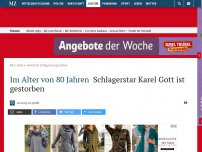 Bild zum Artikel: Im Alter von 80 Jahren: Schlagerstar Karel Gott ist gestorben