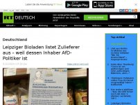 Bild zum Artikel: Leipziger Bioladen listet Zulieferer aus – weil dessen Inhaber AfD-Politiker ist