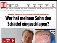 Bild zum Artikel: 1000 Euro Belohnung - Wer hat meinem Sohn vor der Disco den Schädel eingeschlagen