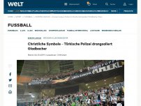 Bild zum Artikel: Christliche Symbole – Türkische Polizei drangsaliert Gladbacher