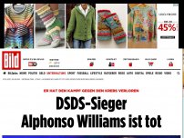 Bild zum Artikel: Nach Krebs-Diagnose - DSDS-Sieger Alphonso Williams ist tot