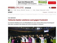 Bild zum Artikel: Trotz Uefa-Verbot: Türkische Spieler salutieren auch gegen Frankreich