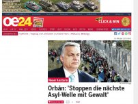 Bild zum Artikel: Orban: 'Werden die nächste Asyl-Welle mit Gewalt stoppen'