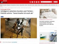 Bild zum Artikel: Kurden gegen Türken - Polizist bedroht bei Ausschreitungen in Herne türkische Schläger mit der Schusswaffe