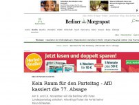 Bild zum Artikel: Rechtspopulisten: Kein Raum für den Parteitag - AfD kassiert die 77. Absage