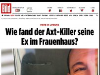 Bild zum Artikel: Mord in Limburg - So fand der Axt-Killer seine Ex im Frauenhaus