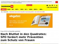 Bild zum Artikel: Nach Bluttat in den Quadraten: SPD fordert mehr Prävention zum Schutz von Frauen