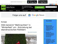 Bild zum Artikel: IKEA benennt 'Weihnachten' in 'Winterfest' um - Entrüstung bei skandinavischen Politikern