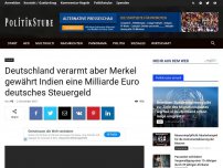 Bild zum Artikel: Deutschland verarmt aber Merkel gewährt Indien eine Milliarde Euro deutsches Steuergeld
