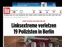 Bild zum Artikel: Durch Steine, Flaschen, Böller - Linksextreme verletzen 19 Polizisten in Berlin