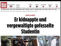 Bild zum Artikel: Kripo sicher! - Er kidnappte und vergewaltigte gefesselte Studentin