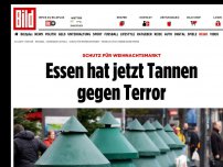 Bild zum Artikel: Schutz für Weihnachtsmarkt - Essen hat jetzt Tannen gegen Terror