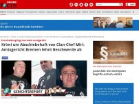 Bild zum Artikel: Bremer Behörden in Alarmbereitschaft - Entscheidung naht: Spaziert Clan-Chef Miri morgen als freier Mann aus Abschiebehaft?