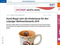 Bild zum Artikel: Hund Moppi ziert die Kindertasse für den Leipziger Weihnachtsmarkt 2019