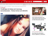 Bild zum Artikel: In Thüringen - 15-Jährige mit Baby seit Sonntag verschwunden - Polizei bittet um Mithilfe