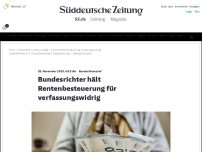 Bild zum Artikel: Bundesfinanzhof: Sind die Renten-Steuern in Deutschland verfassungswidrig?