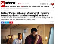 Bild zum Artikel: 'Unwiederbringlich verloren': Berliner Polizei bekommt Windows 10 - Ermittlungsdaten wegen IT-Panne weg