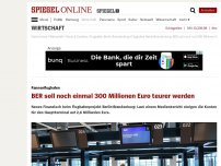 Bild zum Artikel: Pannenflughafen: BER soll noch mal 300 Millionen Euro teurer werden