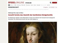 Bild zum Artikel: Habsburger Kinn, Lippe und Nase: Inzucht formte das Gesicht der berühmten Königsfamilie