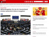 Bild zum Artikel: Internes Papier - Milliardengelder für die EU: Deutschland drohen wesentlich höherer Ausgaben